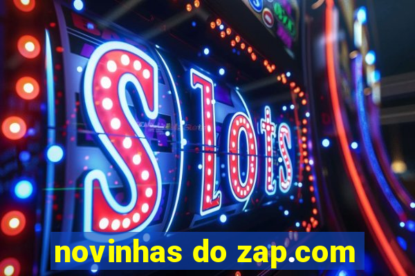 novinhas do zap.com